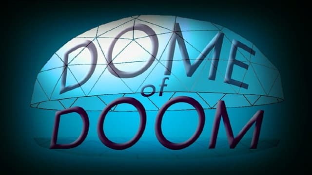 Still from Dome of Doom
