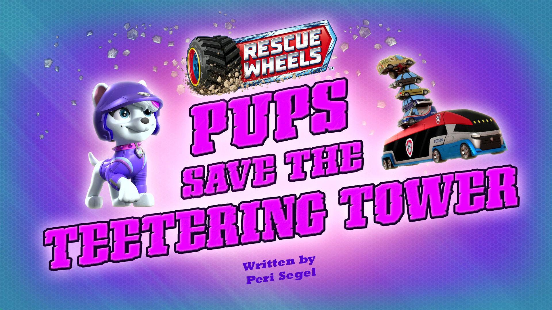 Still from Rescue Wheels: Pups Save the Teetering Tower