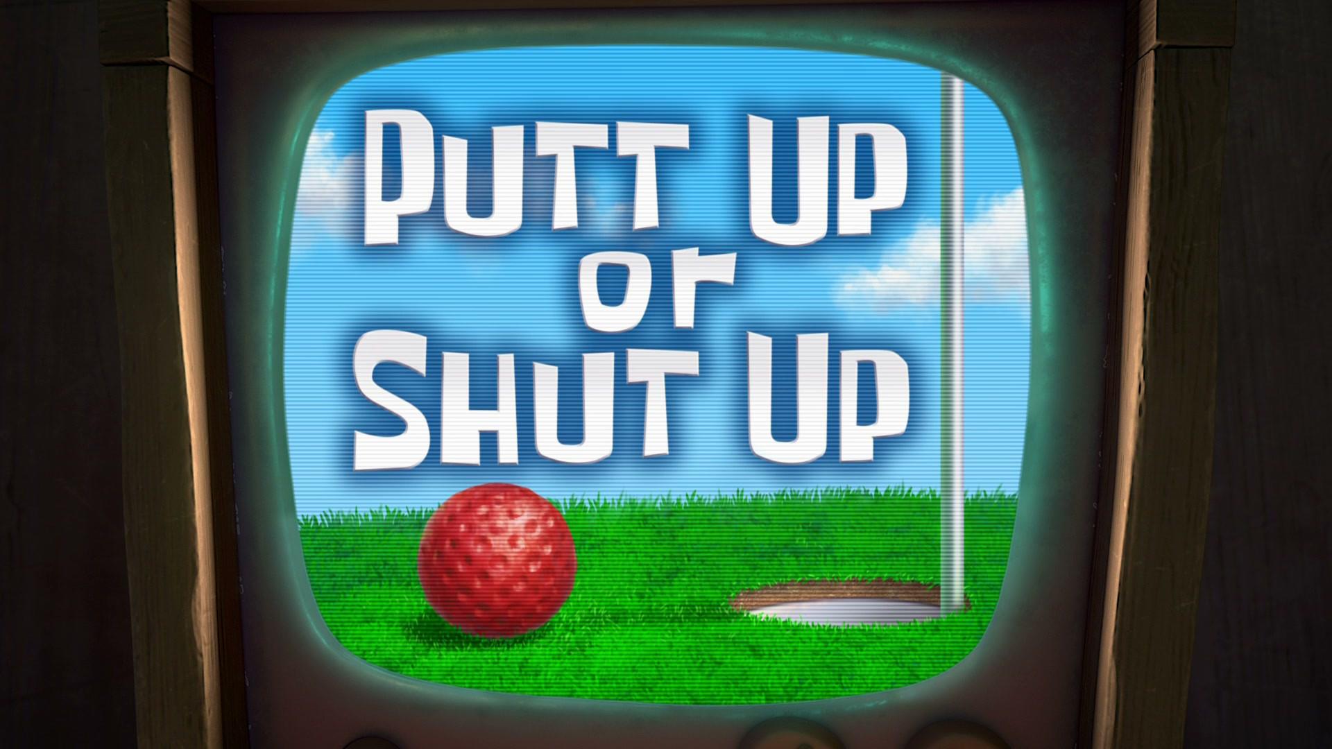 Still from Putt Up or Shut Up