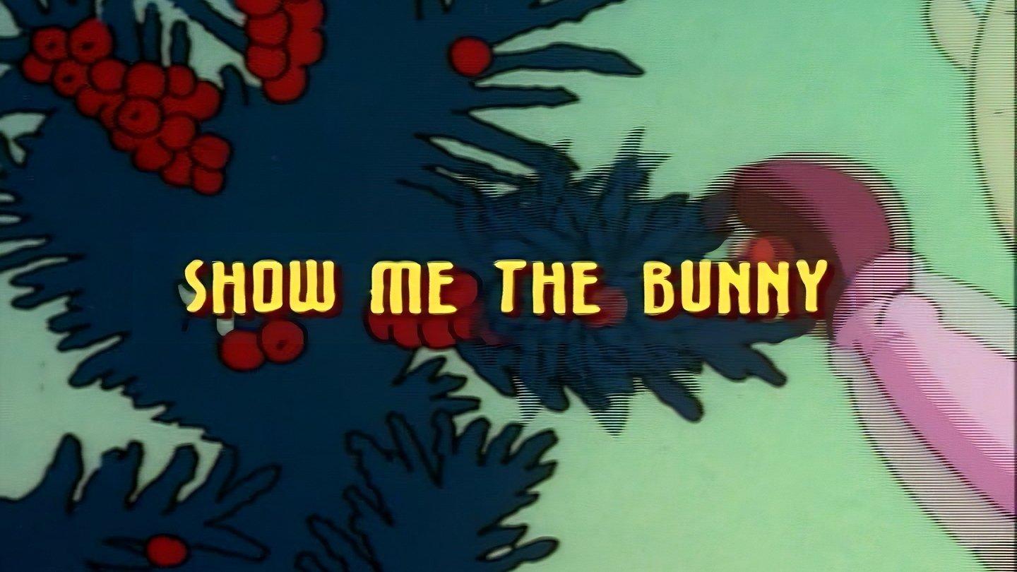 Still from Show Me the Bunny