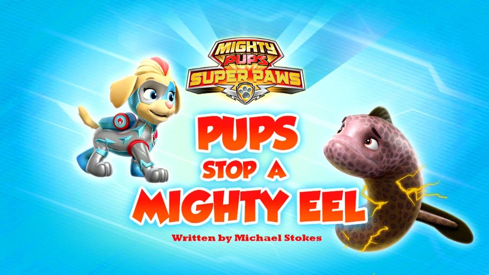 Still from Mighty Pups, Super Paws: Pups Stop a Mighty Eel