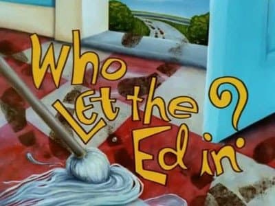 Still from Who Let the Ed In?