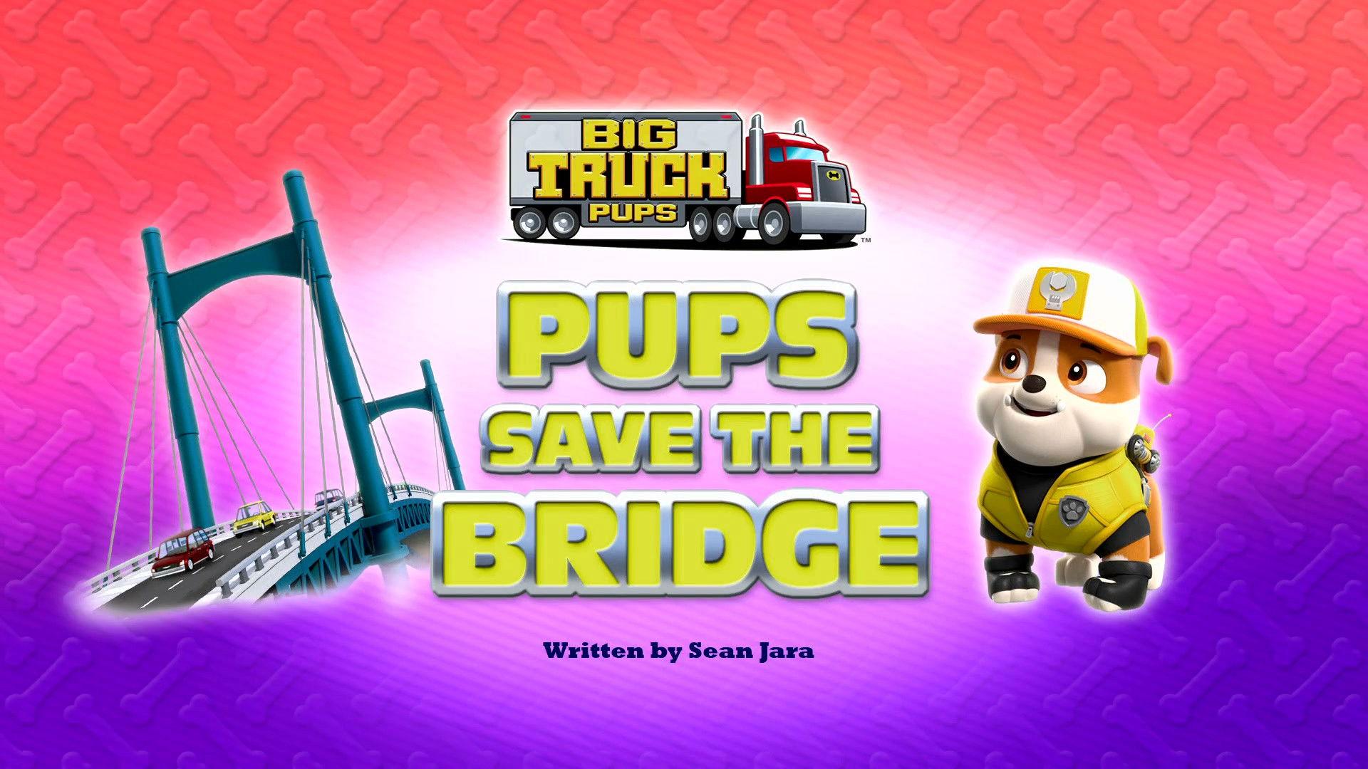 Still from Big Truck Pups: Pups Save the Bridge