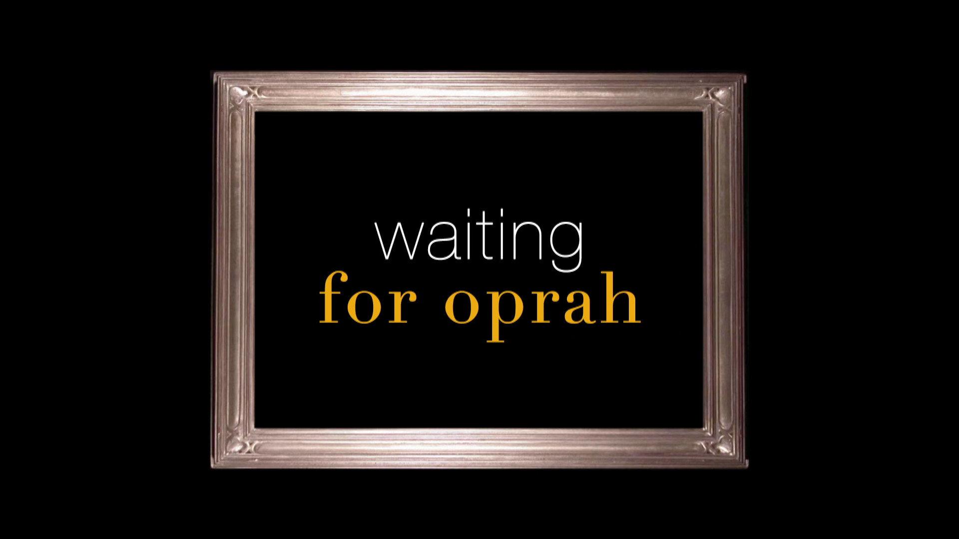 Still from Waiting for Oprah