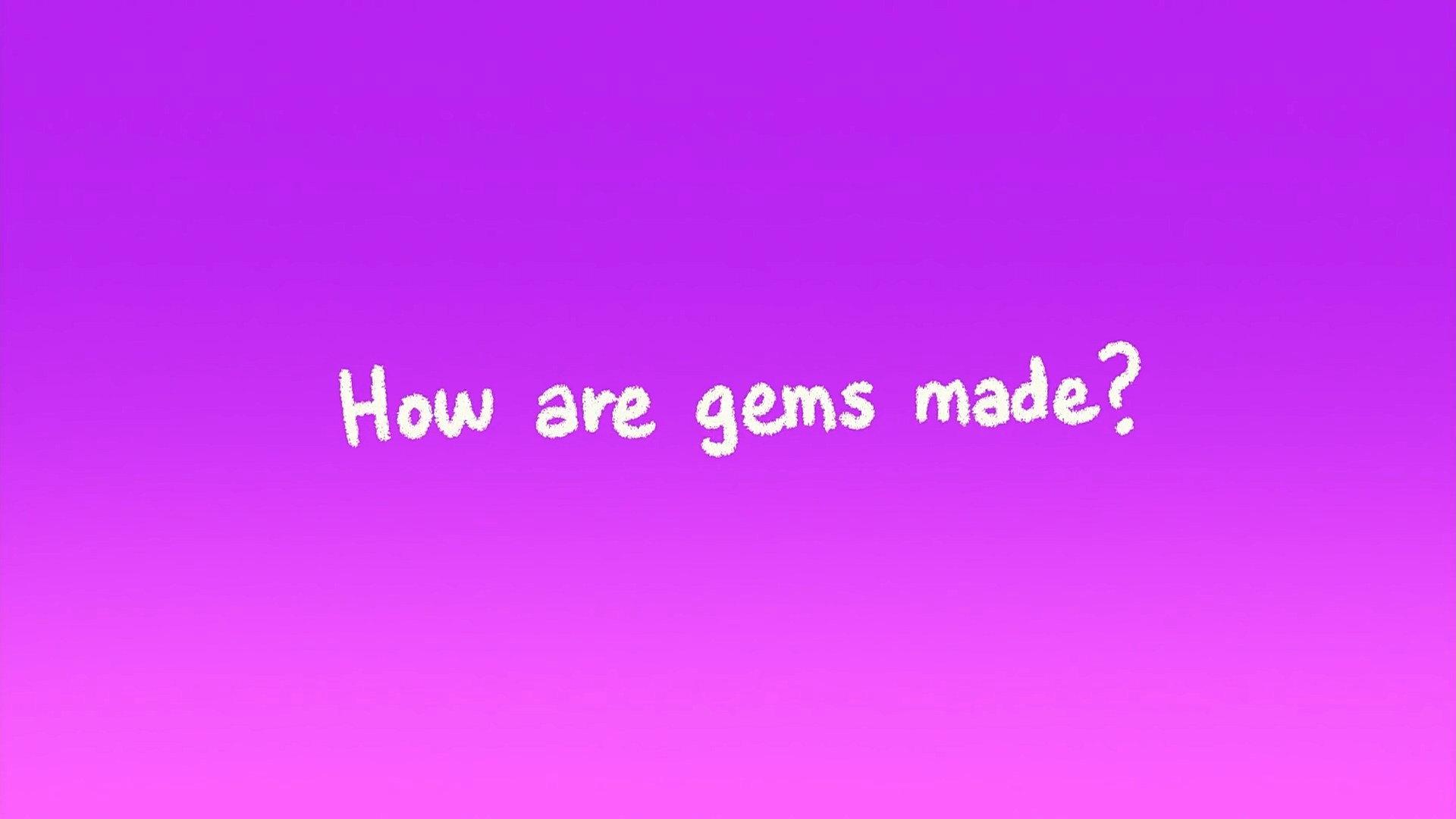 Still from The Classroom Gems: How Are Gems Made?