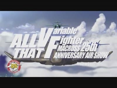 Still from Macross 25th Anniversary Special Air Show