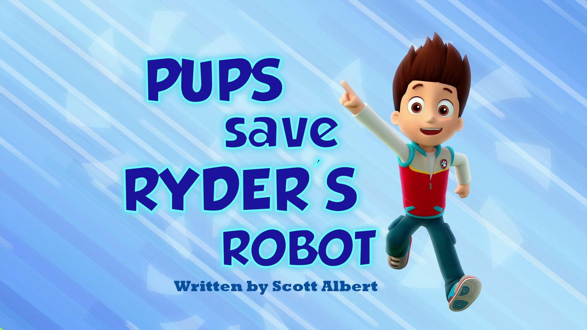 Still from Pups Save Ryder's Robot