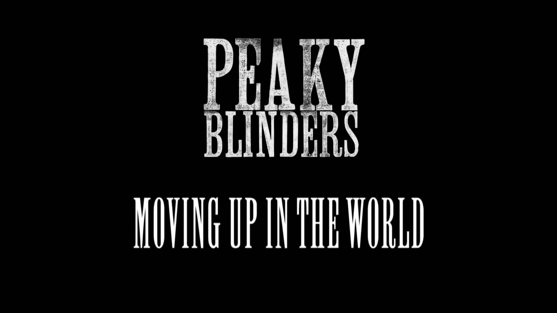 Still from Peaky Blinders: Moving Up in the World