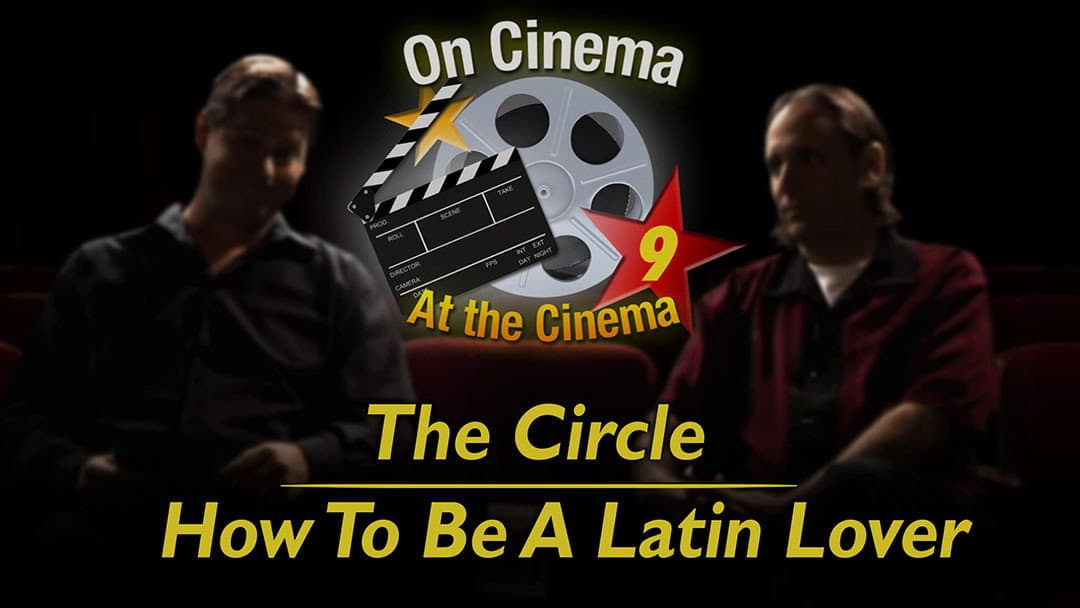 Still from 'The Circle' & 'How to Be a Latin Lover'