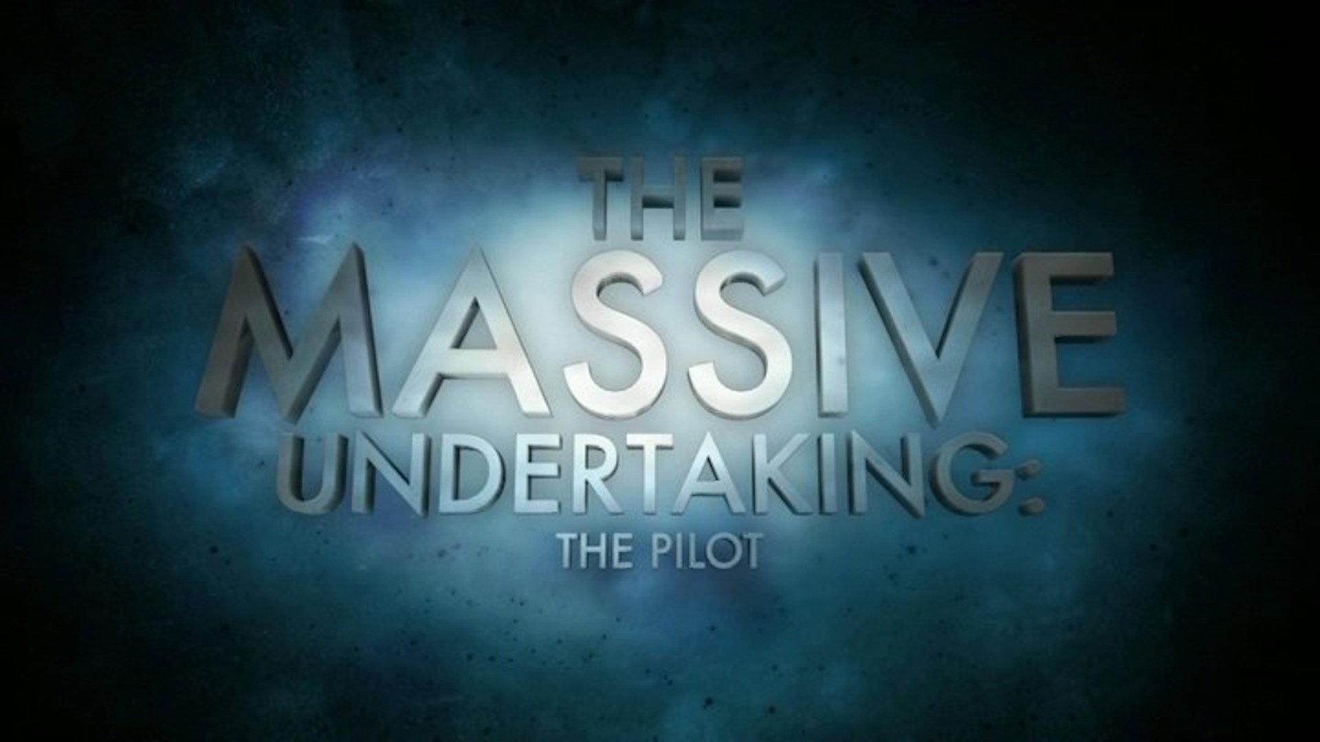 Still from The Massive Undertaking: The Pilot (S01)