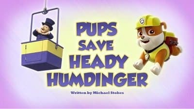 Still from Pups Save Heady Humdinger