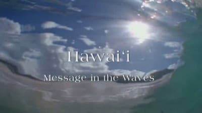 Still from Hawaii - Message in the Waves