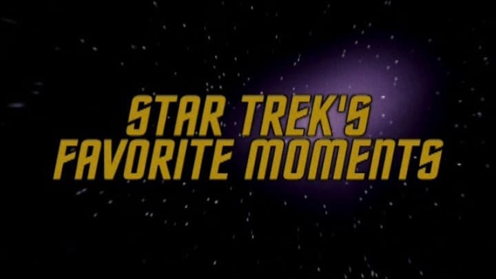 Still from Star Trek's Favorite Moments