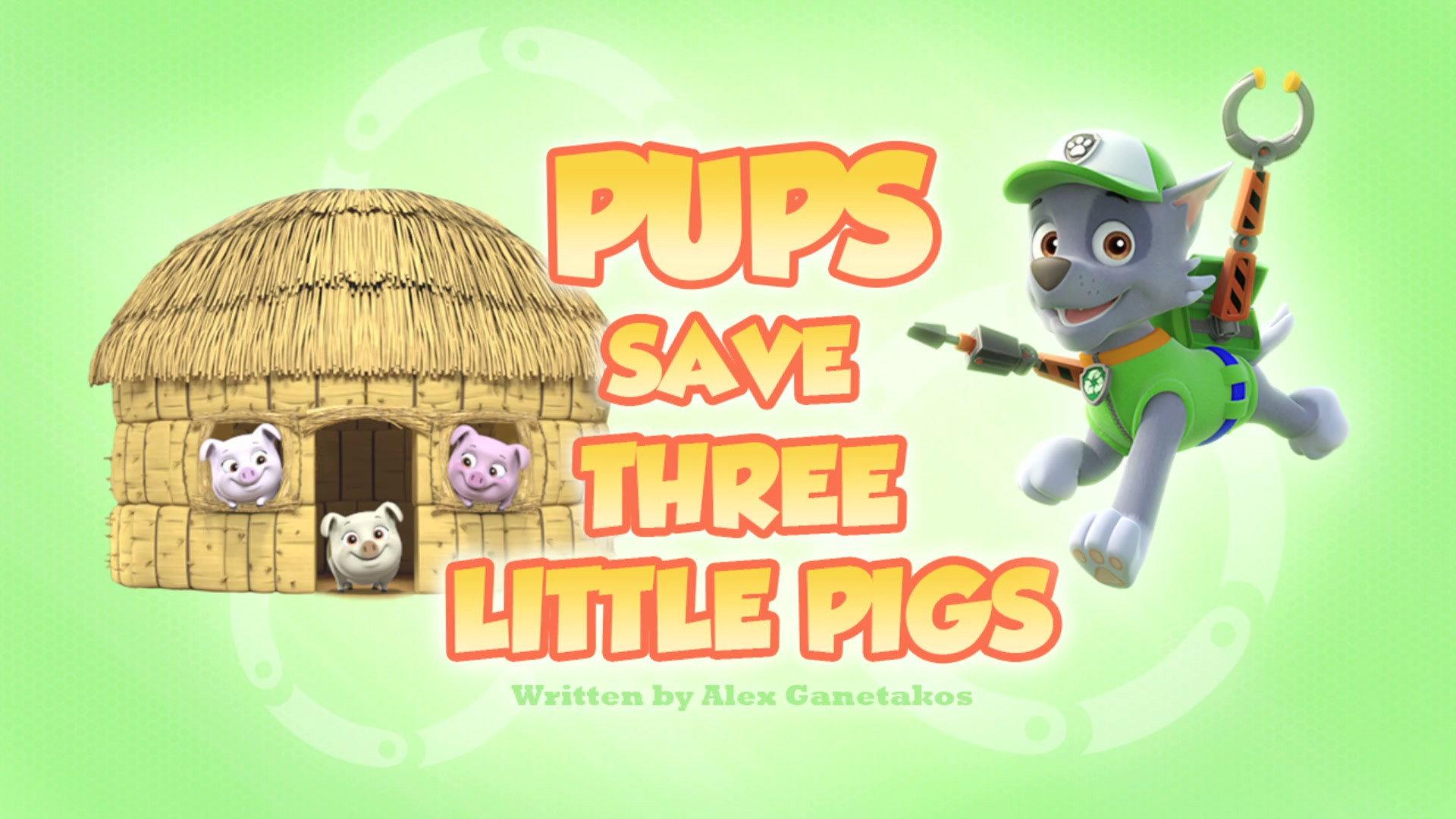 Still from Pups Save Three Little Pigs