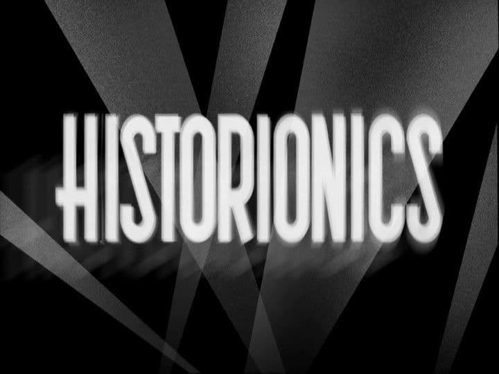 Still from Historionics