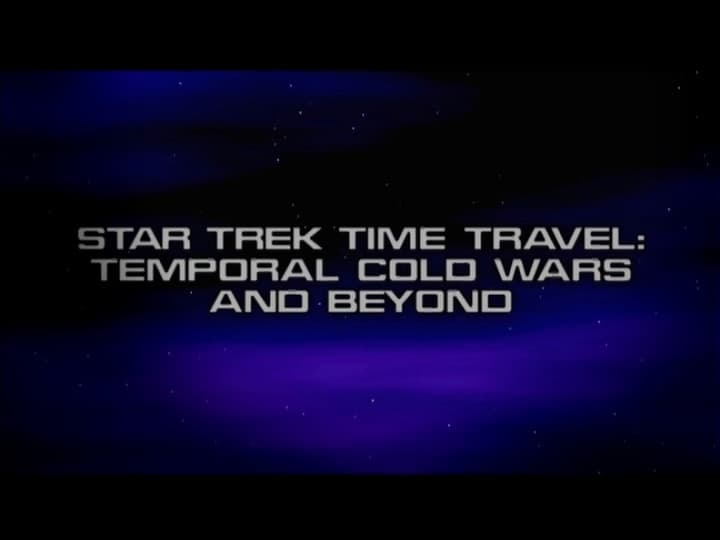 Still from Star Trek Time Travel: Temporal Cold Wars and Beyond