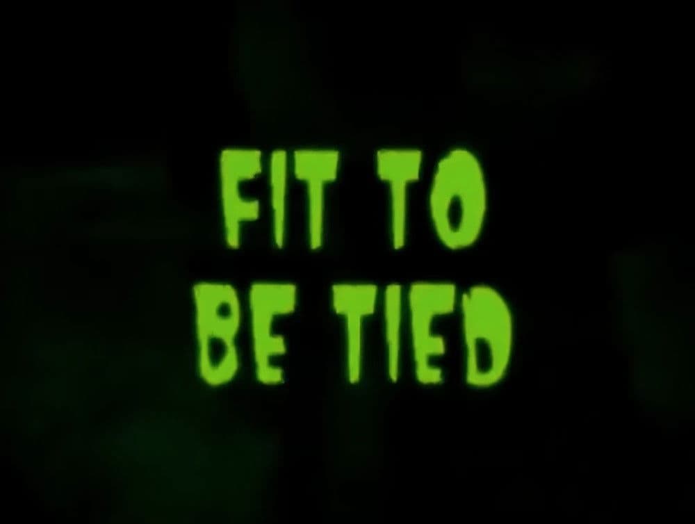 Still from Fit to be Tied