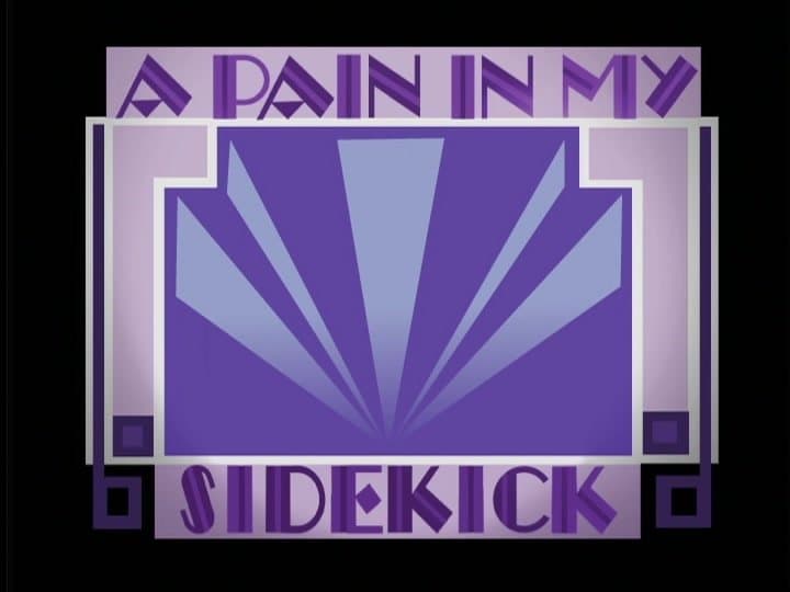 Still from A Pain in My Sidekick