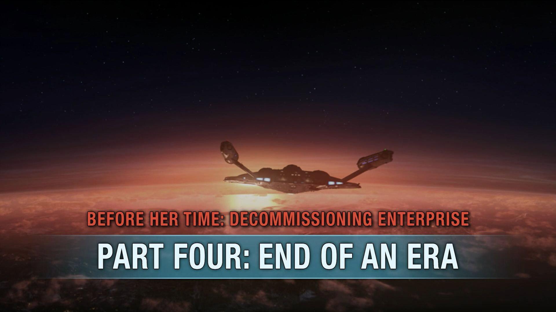 Still from Before Her Time: Decommissioning Enterprise: Part Four - End of an Era