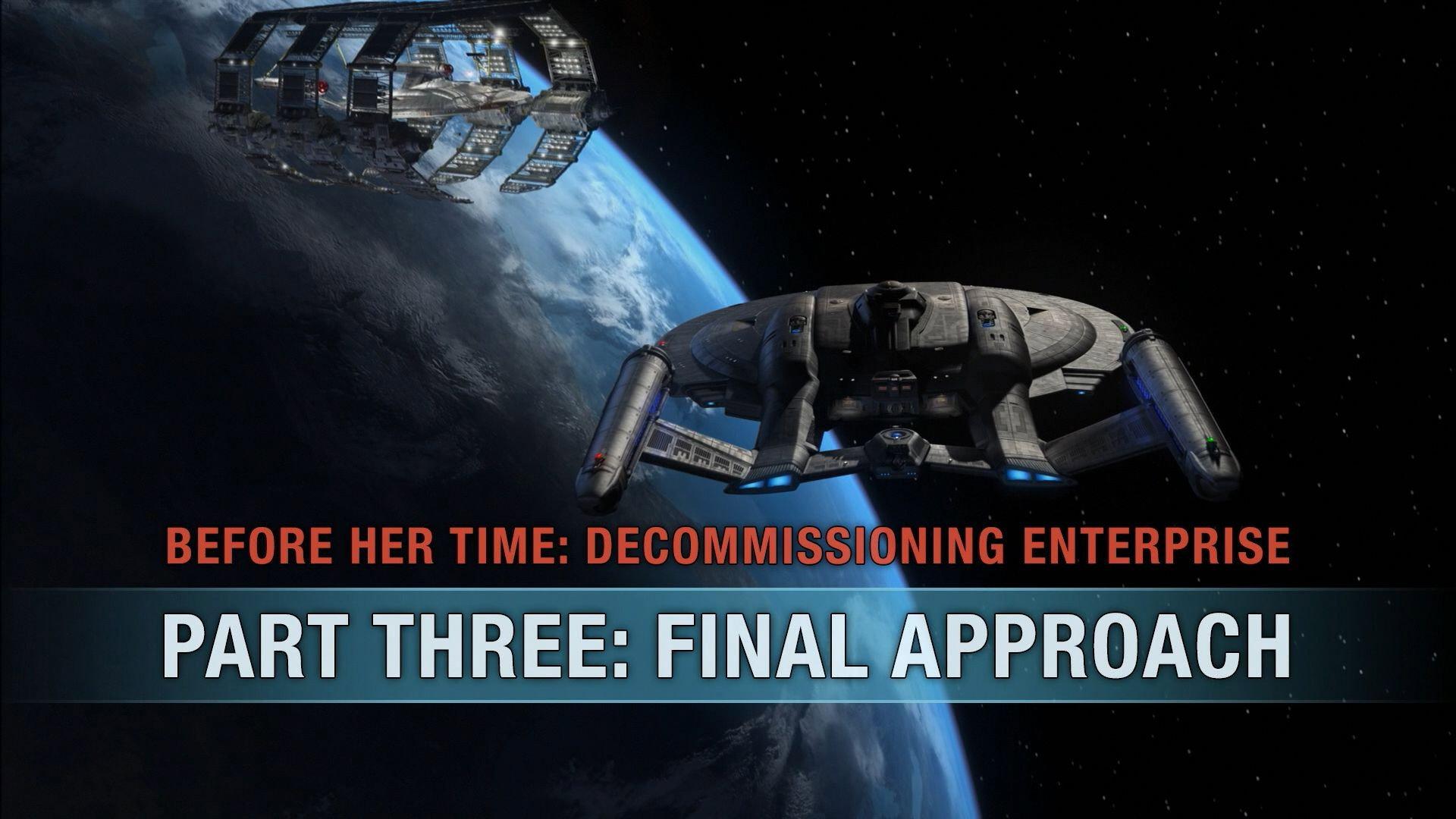 Still from Before Her Time: Decommissioning Enterprise: Part Three - Final Approach
