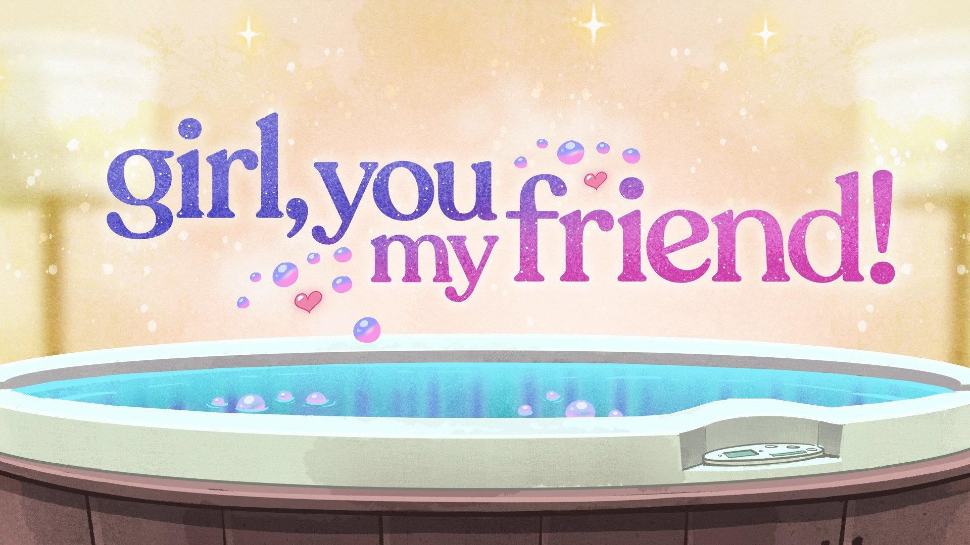 Still from Girl, You My Friend!