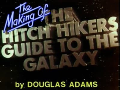 Still from The Making of The Hitchhiker's Guide to the Galaxy