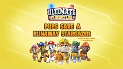 Still from Ultimate Rescue: Pups Save a Runaway Stargazer