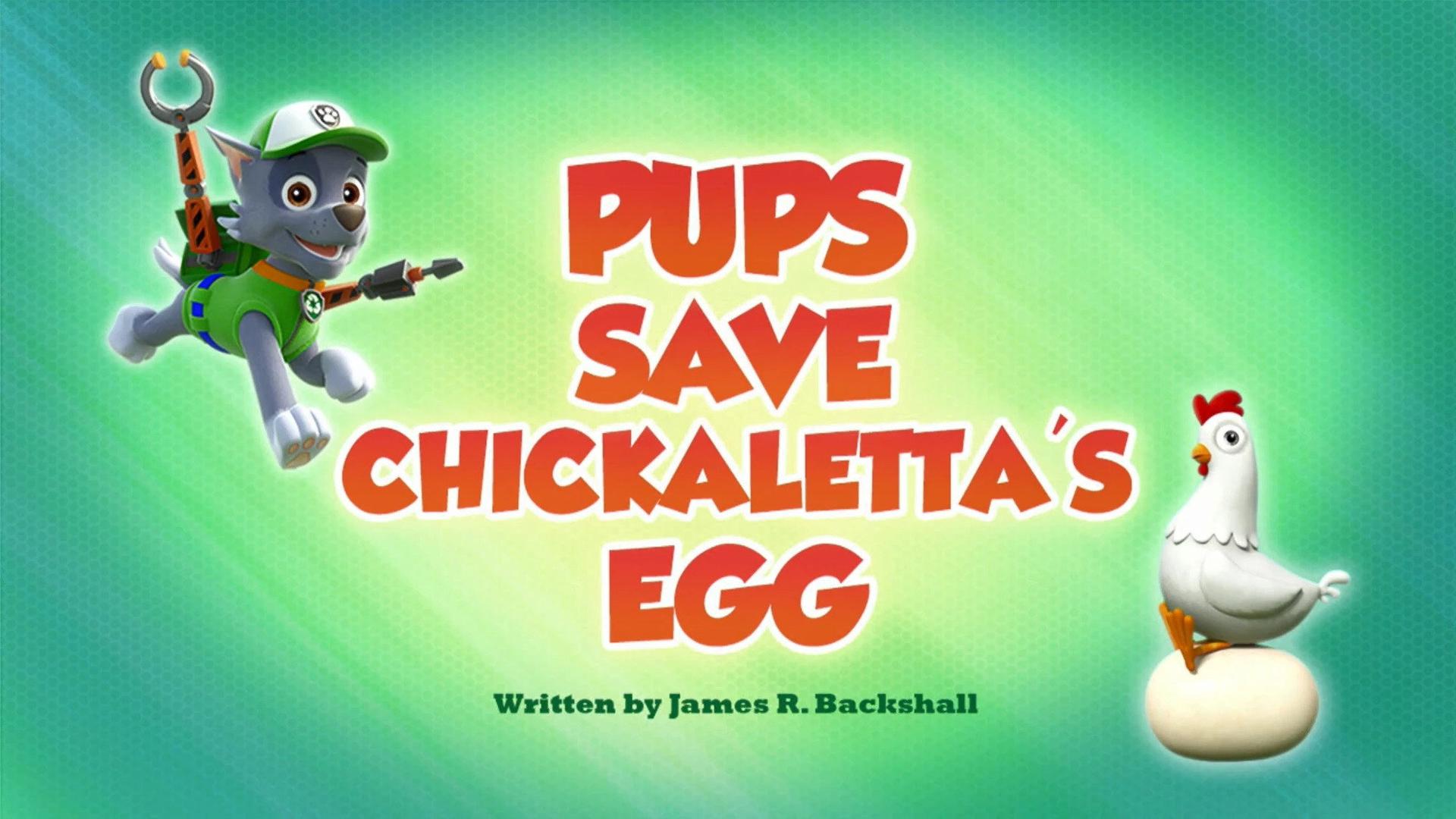 Still from Pups Save Chickaletta's Egg