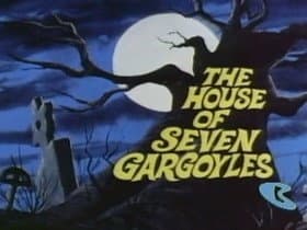 Still from The House of Seven Gargoyles